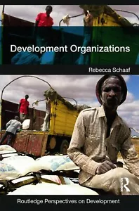 Development Organizations (Routledge Perspectives on Development) - Foto 1 di 1
