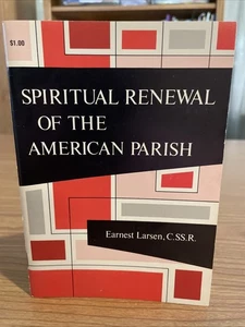 Earnest Larsen: Spiritual Renewal of the American Parish; CATHOLIC SPIRITUALITY - Picture 1 of 14