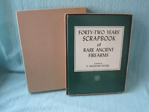 Signiertes LT ED #9 Forty Two Years Sammelalbum alte Schusswaffen Theodore Dexter 1954 - Bild 1 von 6