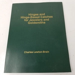 Hinges and Hinge-Based Catches for Jewelers and Goldsmiths Signed 1st Edition - Picture 1 of 11