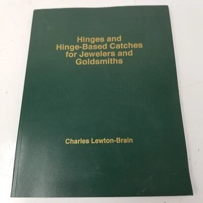 Hinges and Hinge-Based Catches for Jewelers and Goldsmiths Signed 1st Edition - Image 1 of 4