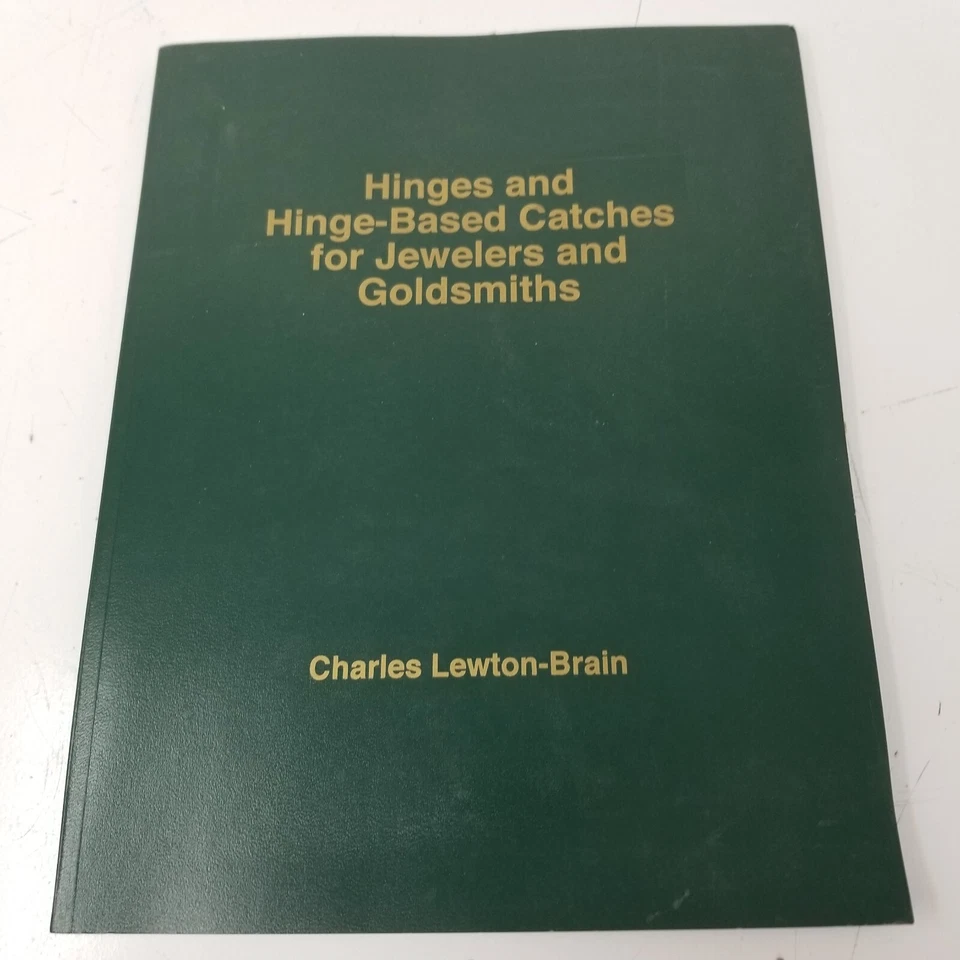 Hinges and Hinge-Based Catches for Jewelers and Goldsmiths Signed 1st Edition - Image 1 of 4