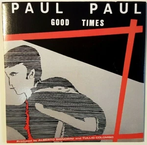 Paul Paul : Good Times (Maxi 12" Version) 6:10 •• NEW CD ITALO DISCO REMIX •• - Picture 1 of 2