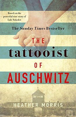 The Tattooist Of Auschwitz: The Heart-breaking And Unforgettable Sunday Times B • 3.46£