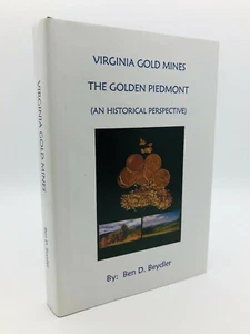 Virginia Gold Mines Golden Piedmont Historical Perspective - Ben Beydler 2004 HC - Picture 1 of 8