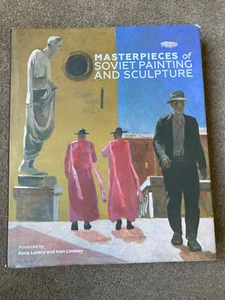 Masterpieces of Soviet Painting and Sculpture by Rena Lavery, Ivan Lindsay - Bild 1 von 7