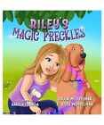 Riley's Magic Freckles, Paula Musselman, Riley Musselman