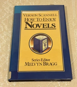 HOW TO ENJOY NOVELS by Vernon Scannell, Series Editor Melvyn Bragg, 1984 HC/DJ - Bild 1 von 15