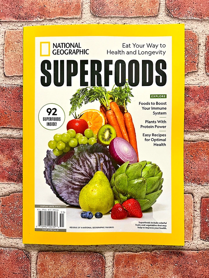 National GEOGRAPHIC 2025 • SUPERFOODS FOR HEALTH & LONGEVITY • 92 Superfoods! - Image 1 of 1