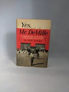 SIGNED & INSCRIBED- Yes, Mr. DeMille: A Humorous And Candid... by Phil Koury VG - Picture 1 of 12