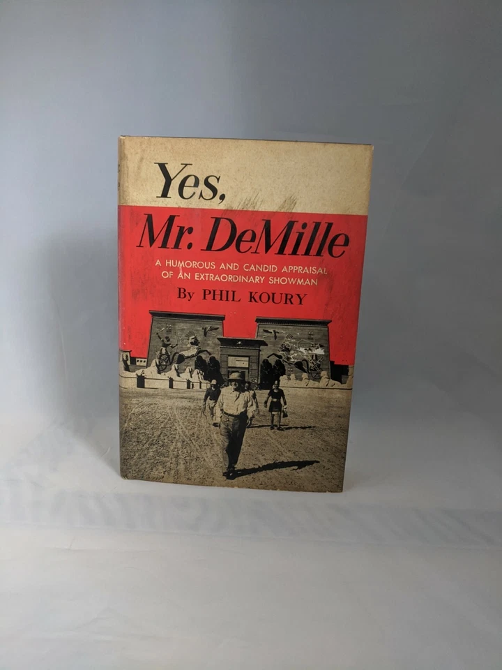 SIGNED & INSCRIBED- Yes, Mr. DeMille: A Humorous And Candid... by Phil Koury VG - Image 1 of 4
