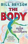 The Body: A Guide For Occupants, Bryson New 9780552779906 Fast Free Shipping*-
