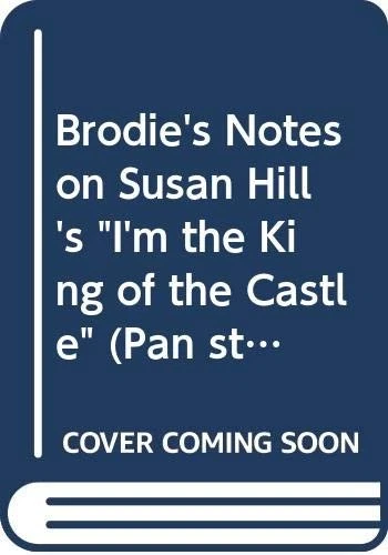 Brodie's Notes on Susan Hill's "I'm the King of the Castle" (Pan - Imagem 1 de 1
