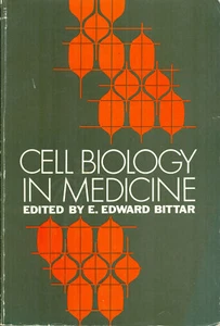 Cell Biology in Medicine, E. Edward Bittar, 1973 - Picture 1 of 1