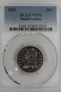 1831  .25  PCGS  V30  SMALL LETTERS   Capped Bust Quarter, Early/Bust 25C, .25,  - Picture 1 of 2