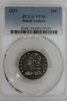 1831  .25  PCGS  V30  SMALL LETTERS   Capped Bust Quarter, Early/Bust 25C, .25,  - Image 1 of 2