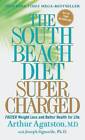 The South Beach Diet Supercharged: Faster Weight Loss and Better Health f - GOOD