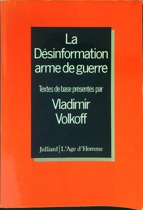 LA DESINFORMATION ARME DE GUERRE VOLKOFF VLADIMIR JULLIARD / L'AGE D'HOMME 1986 - Picture 1 of 1