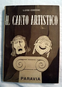 CANTO ARTISTICO by Luigi Cocchi 1st First Edition Opera c1953 Italian Language - Picture 1 of 2