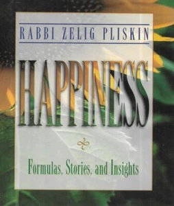 RABBI ZELIG PLISKIN Happiness: Formulas, Stories and Insights 2003 SC Book - Picture 1 of 1