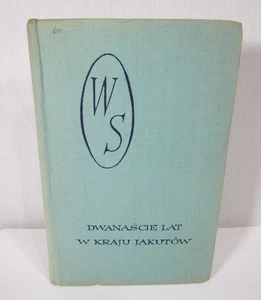 Dwanaście lat w kraju Jakutów Wacław Sieroszewski XVII 1 - Picture 1 of 6