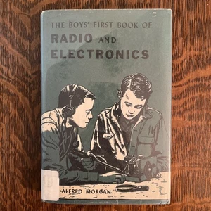 The Boys First Book of Radio & Electronics Alfred Morgan HC 1954 13th Print 1966 - Picture 1 of 13