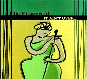 Ella Fitzgerald  - It Ain't Over  - 12 Tracks  - New CD - Imagen 1 de 2