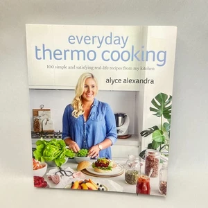 Everyday Thermo Cooking by Alyce Alexandra Thermomix Recipe Book Easy Meals - Bild 1 von 18