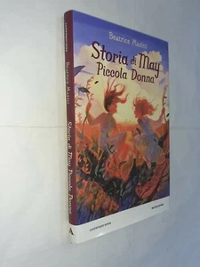 STORIA DI MAY PICCOLA DONNA - BEATRICE MASINI - MONDADORI - 2019 - Picture 1 of 1