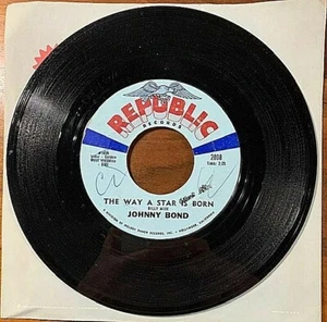 JOHNNY BOND, THE WAY A STAR IS BORN / X-15, 7" 45rpm - Picture 1 of 3