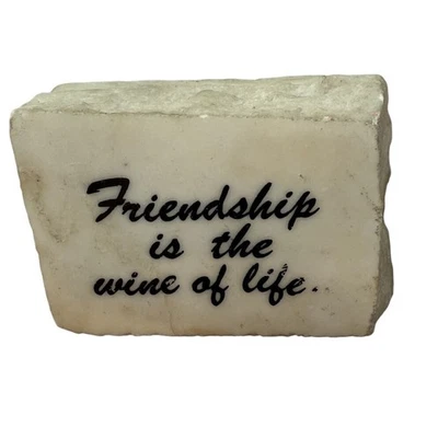 Friendship is the Wine of Life White Mineral Stone Decor Vintage Shelf Sitter - Image 1 of 4