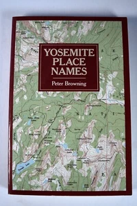 Yosemite Place Names By Peter Browning. Softcover. - Picture 1 of 5
