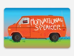 Motivational Speaker Van Premium Stickers & Magnets / Down By The River, Funny - Picture 1 of 8