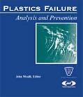 Plastics Failure Analysis And Prevention (Plastics Design Library) By Moalli, J