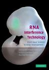 RNA Interference Technology: From Basic Science to Drug Development by Krishnara