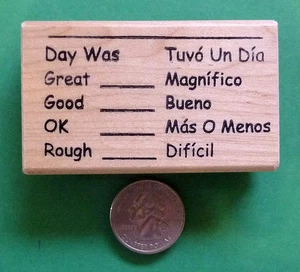 Day Was / Tuvo Un Dia - Spanish Teacher's Wood Mounted Rubber Stamp - Picture 1 of 2