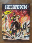 TEX Willer cartonato  "HELLTOWN" 464 Sergio Bonelli Editore 