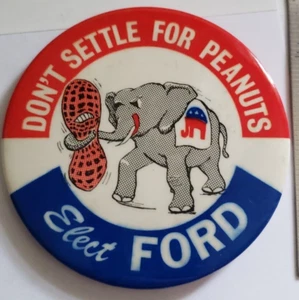 Gerald Ford 1976 para presidente no te conformes con cacahuetes - Pin de campaña vs Carter - Imagen 1 de 4