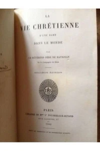 La vie chrétienne d'une dame dans le monde Xavier de Ravignan (Révérend Père) - Picture 1 of 1