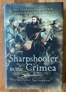 Sharpshooter in the Crimea The Letters of Captain Gerald Goodlake V.C. HB - Bild 1 von 2