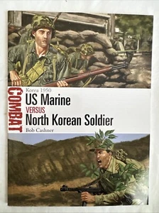 Osprey Combat 64 US Marine Vs North Korean Soldier: Korea 1950 Military History - Picture 1 of 4
