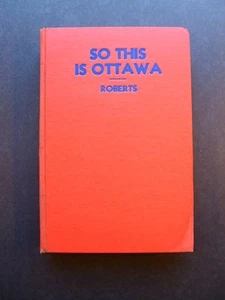 So This Is Ottawa by Leslie Roberts - Picture 1 of 11