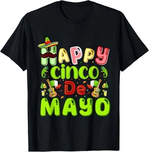 Happy Cinco De Mayo Mexican Fiesta Party 5 De Mayo Men Women T-Shirt - Picture 1 of 4