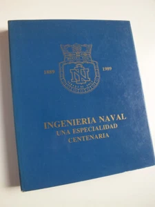 Ingenieria Naval; Una Especialidad Centenaria 1889-1989 (Armada de Chile) - Picture 1 of 8