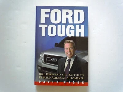 Ford Tough : Bill Ford and the Battle to Rebuild America's Automaker - Signed! - Image 1 of 4