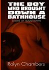 The Boy Who Brought Down A Bathhouse. Chambers 9781979771672 Free Shipping<|