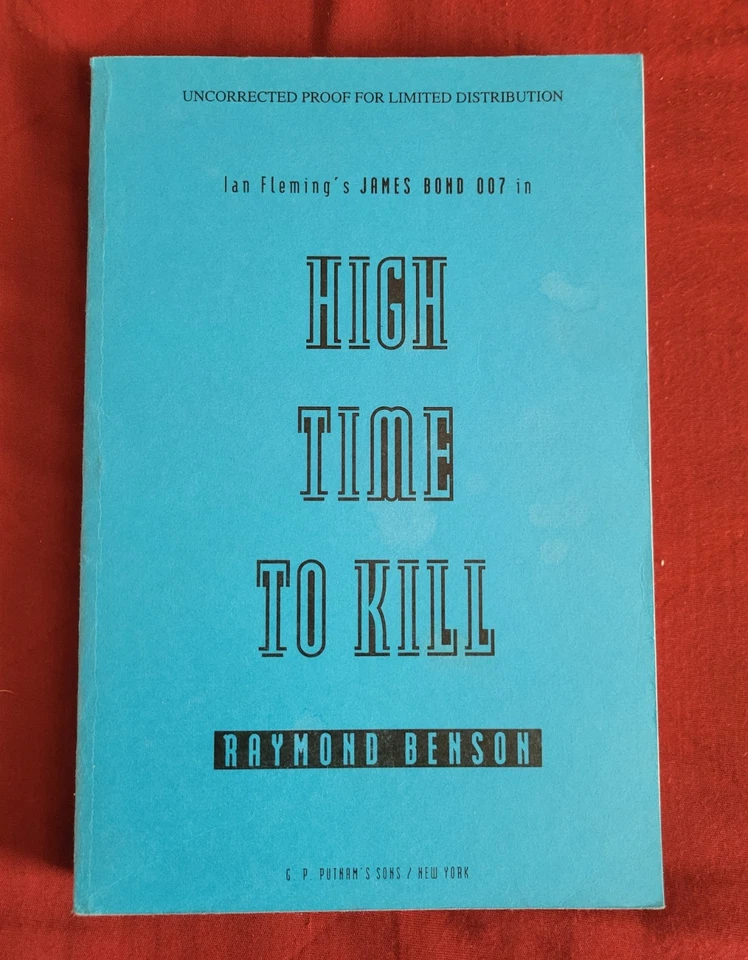 James Bond "High Time to Kill" PROOF COPY Signed Raymond Benson - Image 1 of 2