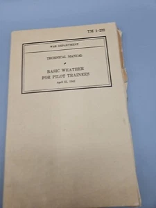 War Department Technical Manual: Basic Weather for Pilot Trainees 1942 TM 1-232 - Picture 1 of 6