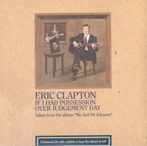 Eric Clapton If I Had Possession Over Judgement Day CD Europe Reprise 2004 - Bild 1 von 3