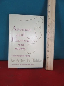 791. Aromas & Flavors of the Past Present Alice B. Toklas Exquisite Cooking 1958 - Picture 1 of 3